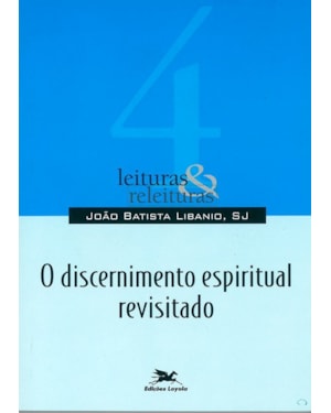 O DISCERNIMENTO ESPIRITUAL REVISITADO