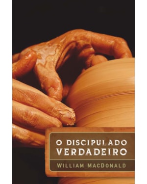 O DISCIPULADO VERDADEIRO: 2ª EDIÇÃO AMPLIADA