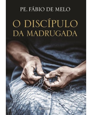 O DISCÍPULO DA MADRUGADA