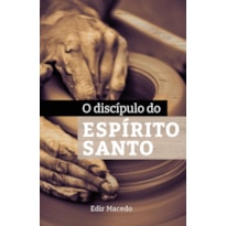 O DISCÍPULO DO ESPÍRITO SANTO