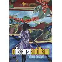 O DISCURSO ANTILHANO