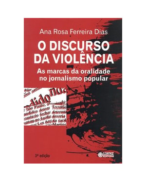 O DISCURSO DA VIOLÊNCIA: AS MARCAS DA ORALIDADE NO JORNALISMO POPULAR