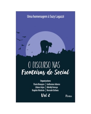 O DISCURSO NAS FRONTEIRAS DO SOCIAL - VOLUME 2