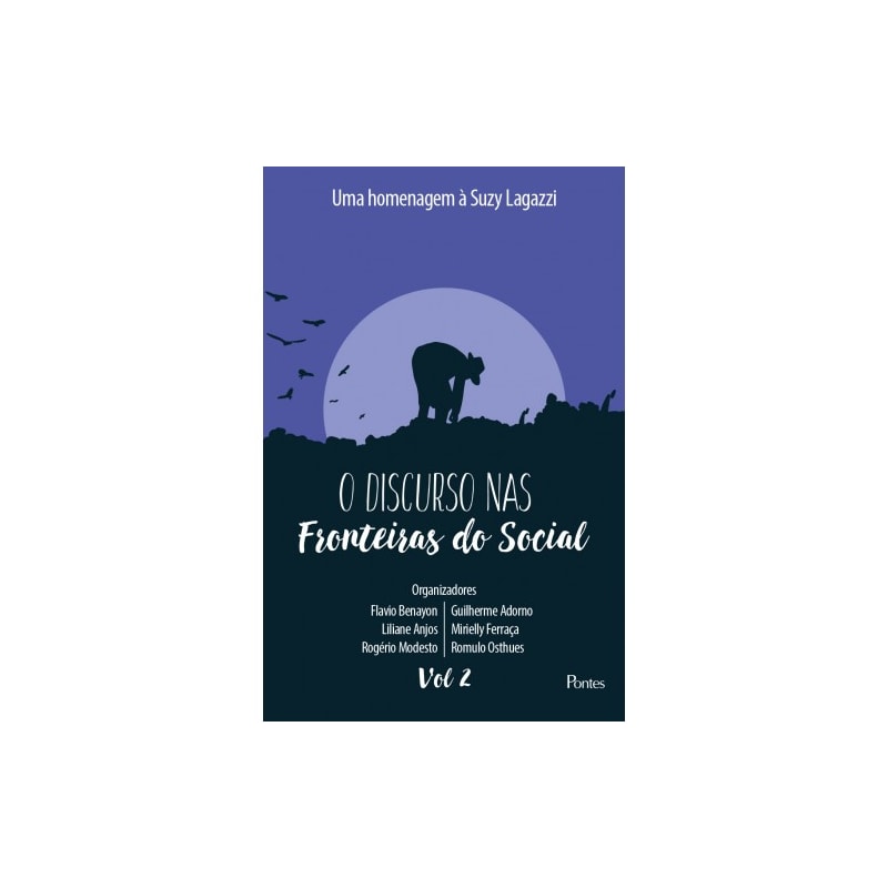 O DISCURSO NAS FRONTEIRAS DO SOCIAL - VOLUME 2