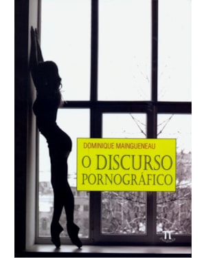 O discurso pornográfico - volume 1