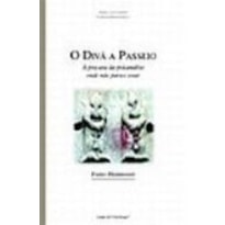 O DIVÃ A PASSEIO: À PROCURA DA PSICANÁLISE ONDE NÃO PARECE ESTAR 