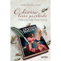 O DIVINO LIVRO PROIBIDO: MARCAS DA MEMÓRIA