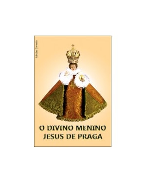 O DIVINO MENINO JESUS DE PRAGA