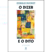 O DIZER E O DITO - 2 EDIÇÃO