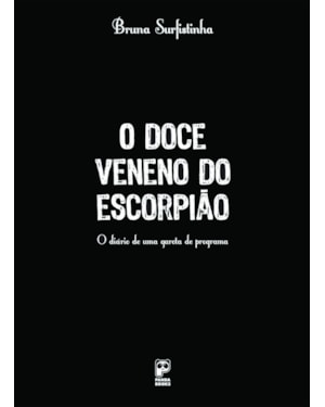 O DOCE VENENO DO ESCORPIÃO