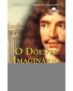 O DOENTE IMAGINÁRIO