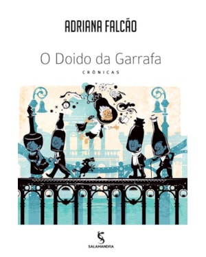 O doido da garrafa: crônicas