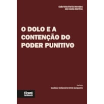 O DOLO E A CONTENÇÃO DO PODER PUNITIVO