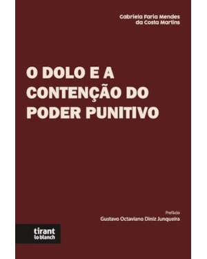 O DOLO E A CONTENÇÃO DO PODER PUNITIVO