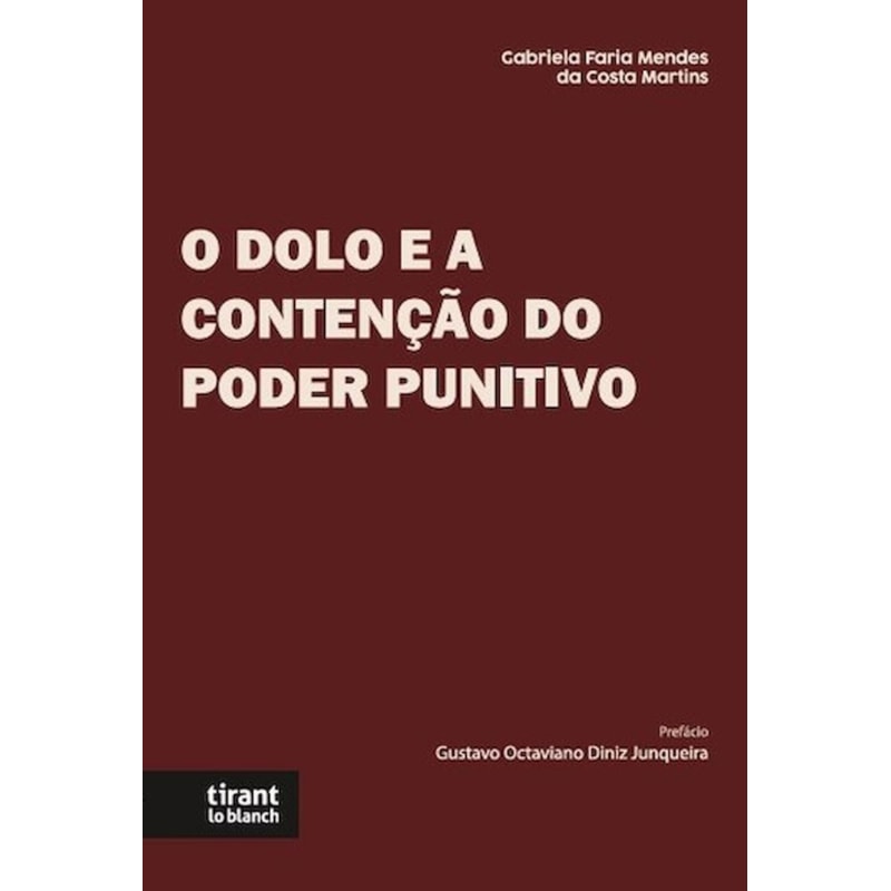 O DOLO E A CONTENÇÃO DO PODER PUNITIVO