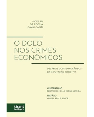 O DOLO NOS CRIMES ECONÔMICOS: O DOLO NOS CRIMES ECONÔMICOS