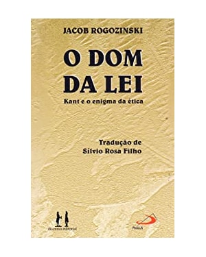 O dom da lei: Kant e o enigma da ética