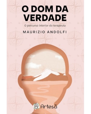 O dom da verdade: O percurso interior do terapeuta
