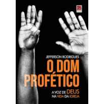 O DOM PROFÉTICO E A VOZ DE DEUS NA VIDA DA IGREJA