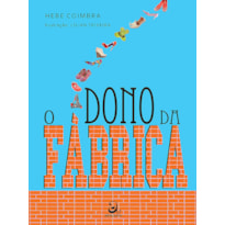 O DONO DA FÁBRICA