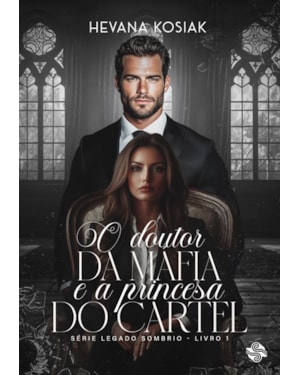 O DOUTOR DA MÁFIA E A PRINCESA DO CARTEL
