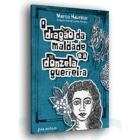 O DRAGÃO DA MALDADE E A DONZELA GUERREIRA