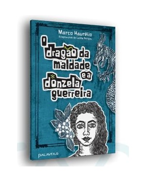 O DRAGÃO DA MALDADE E A DONZELA GUERREIRA