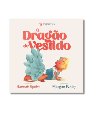 O DRAGÃO DE VESTIDO