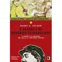 O DRAGÃO E OS DEMÔNIOS ESTRANGEIROS