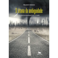 O DRAMA DA AMBIGUIDADE - A QUESTÃO DA MORAL EM O SER E O NADA