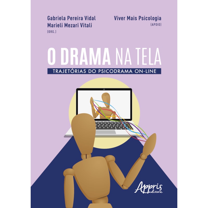 O DRAMA NA TELA: TRAJETÓRIAS DO PSICODRAMA ON-LINE