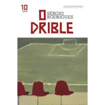 O DRIBLE (EDIÇÃO ESPECIAL DE 10 ANOS)