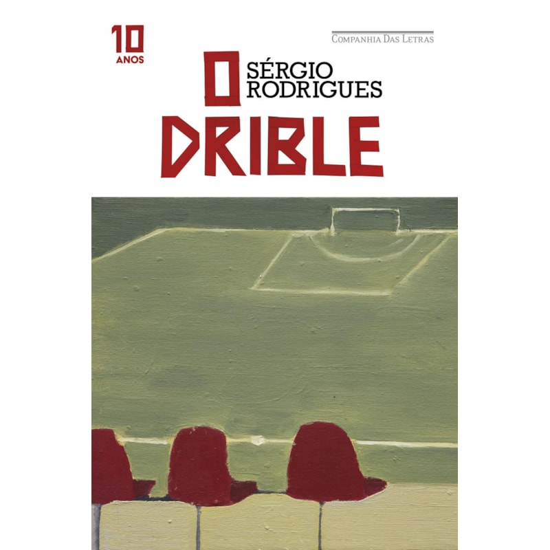 O DRIBLE (EDIÇÃO ESPECIAL DE 10 ANOS)