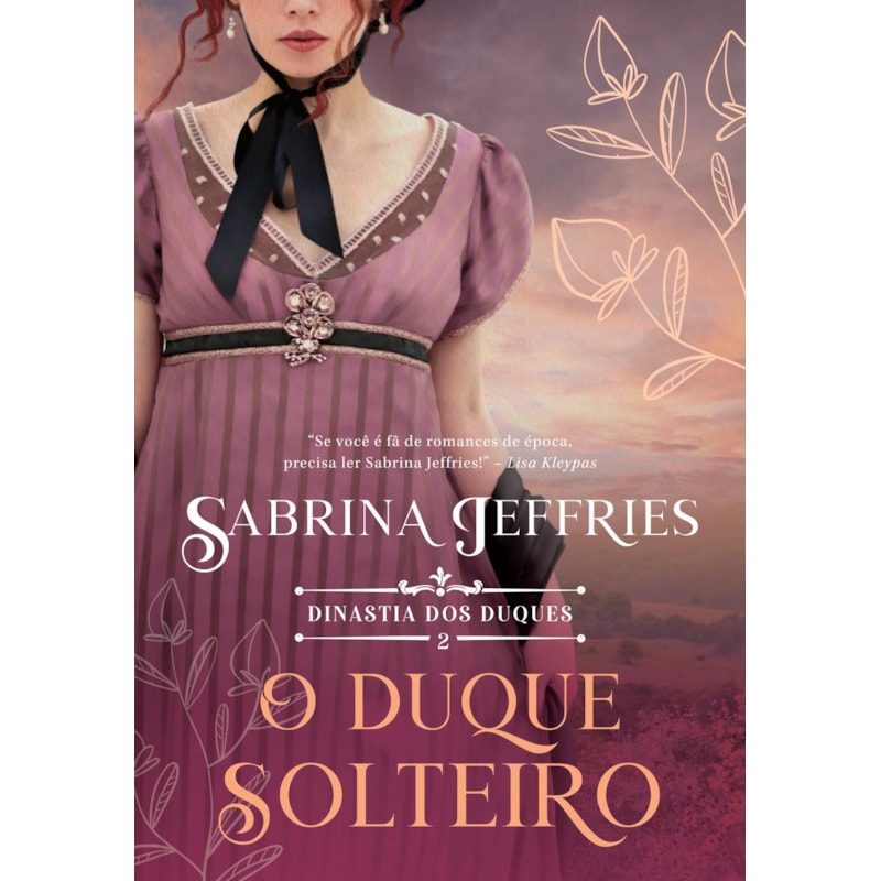 O DUQUE SOLTEIRO (DINASTIA DOS DUQUES - LIVRO 2)