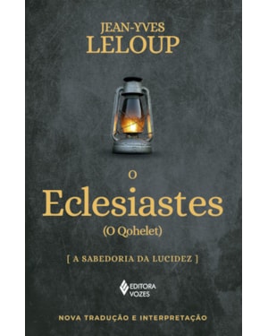 O ECLESIASTES: (O QOHELET) A SABEDORIA DA LUDICEZ