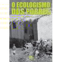 O ECOLOGISMO DOS POBRES