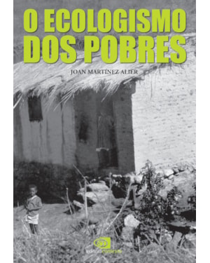 O ECOLOGISMO DOS POBRES