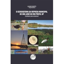 O ECOSSISTEMA DA REPRESA MUNICIPAL DE SÃO JOSÉ DO RIO PRETO, SP