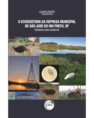 O ECOSSISTEMA DA REPRESA MUNICIPAL DE SÃO JOSÉ DO RIO PRETO, SP