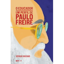 O educador: um perfil de Paulo Freire