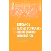 O educar-se das classes populares no Rio de Janeiro oitocentista: escolarização e experiência