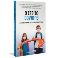 O efeito Covid-19: e a transformação da comunidade escolar