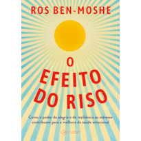 O EFEITO DO RISO: COMO O PODER DA ALEGRIA E DA RESILIÊNCIA AO ESTRESSE CONTRIBUEM PARA A MELHORA DA SAÚDE EMOCIONAL