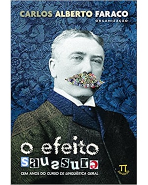 O efeito saussure. cem anos do curso de linguística geral
