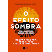 O EFEITO SOMBRA: COMO ILUMINAR O PODER ESCONDIDO NA SUA VERDADE