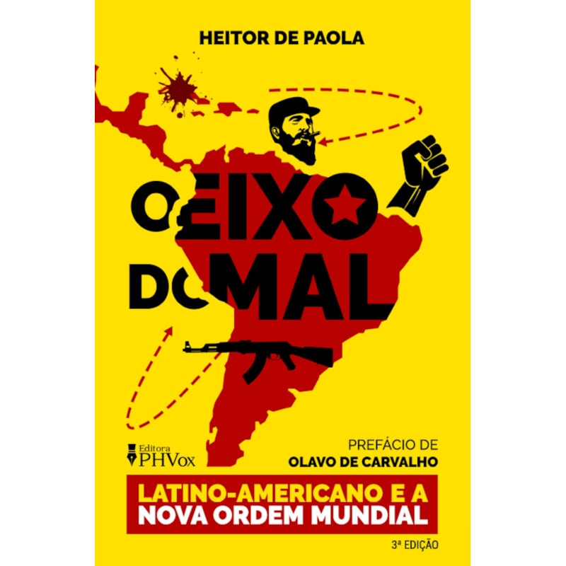 O EIXO DO MAL LATINO-AMERICANO E A NOVA ORDEM MUNDIAL