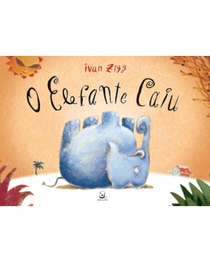 O ELEFANTE CAIU