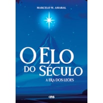 O ELO DO SÉCULO: A ERA DOS LEÕES