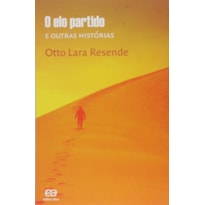 O ELO PARTIDO E OUTRAS HISTÓRIAS