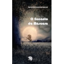O ENCANTO DA MÁSCARA